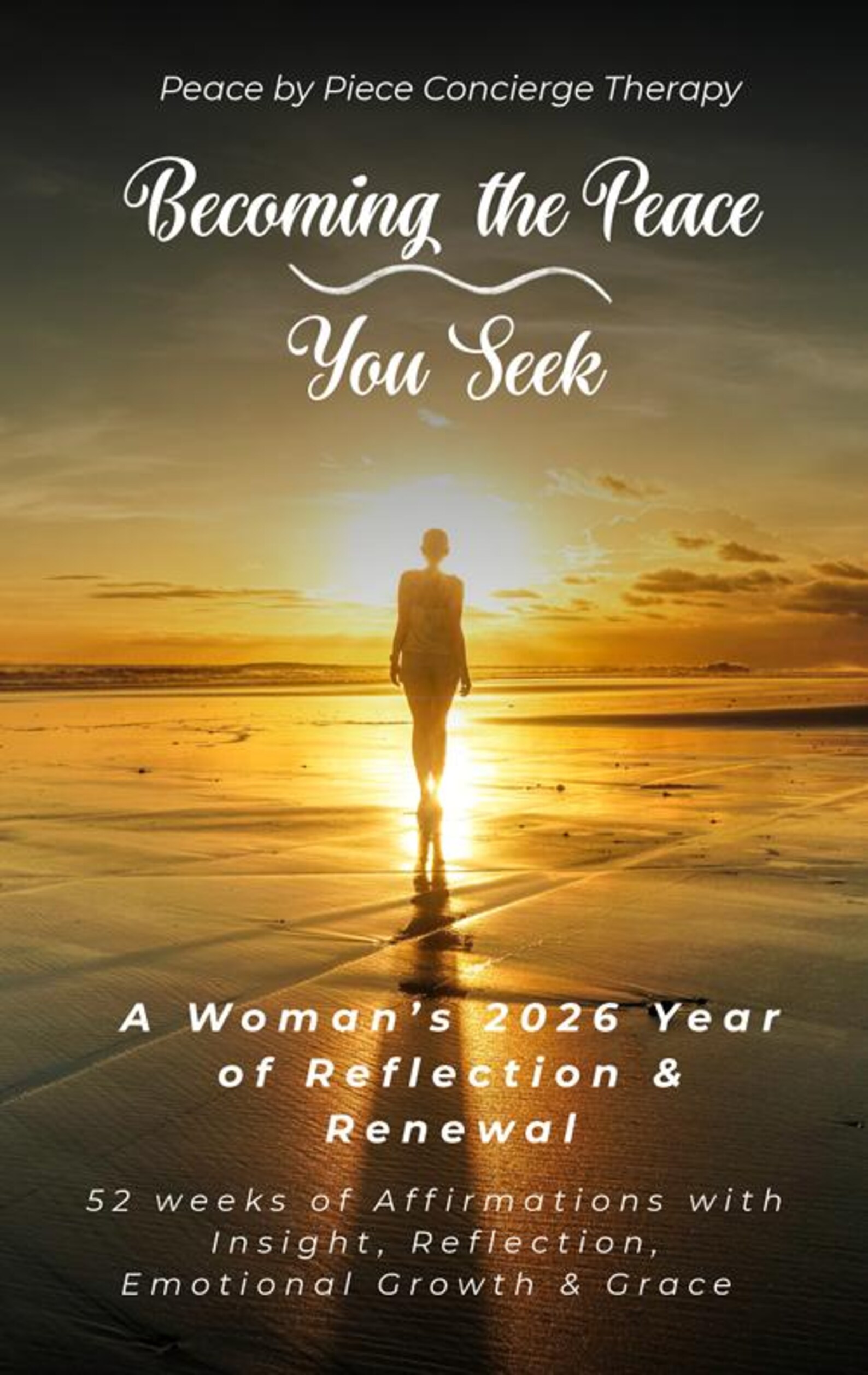 Becoming the Peace You Seek: A Woman's 2026 Year of Reflection & Renewal