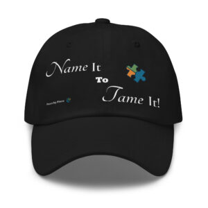 Name It to Tame It Dad Hat