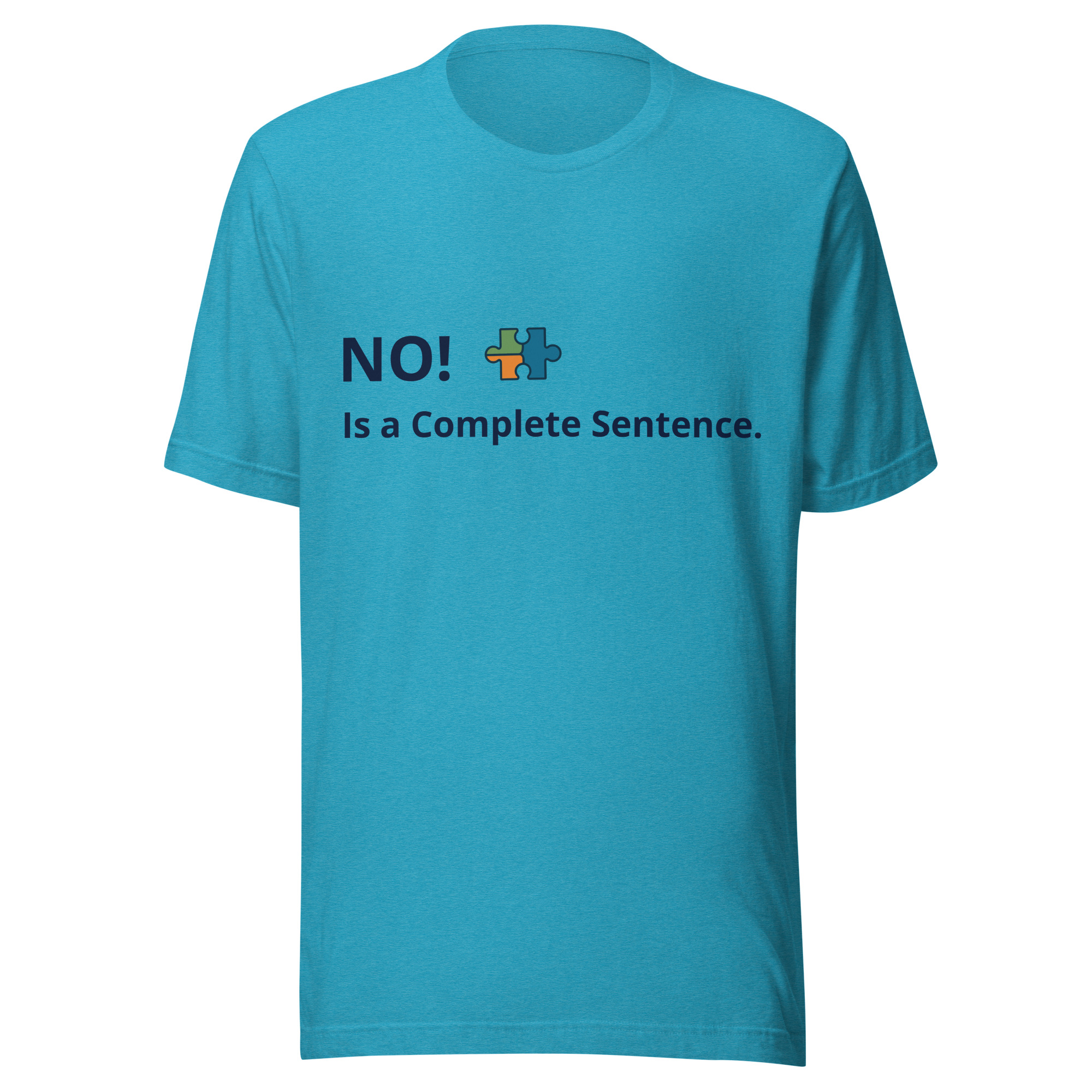 No! Is a Complete Sentence, T-Shirt